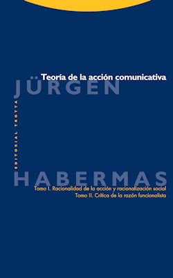 J�rgen Habermas: Teor�a de la acci�n comunicativa 