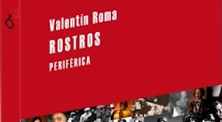 <p><i>Rostros</i> (editorial Perif&Atilde;&copy;rica), novela de Valent&Atilde;&shy;n Roma</p>

