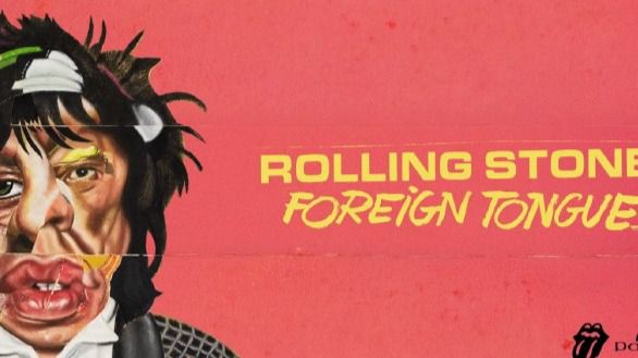 Los Rolling Stones anuncian su nuevo álbum 'Foreign Tongues' para el 10 de julio