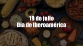Día de Iberoamérica, 19 de julio