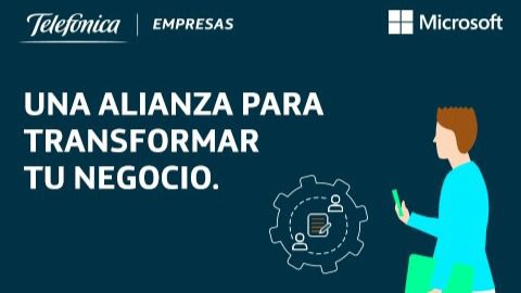 Telefónica y Microsoft unen fuerzas para hacer más asequible la digitalización a las pymes españolas