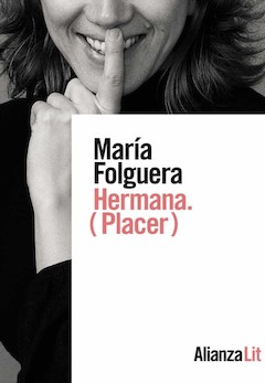 María Folguera: Hermana. (Placer)