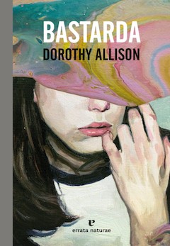 Dorothy Allison: Bastarda