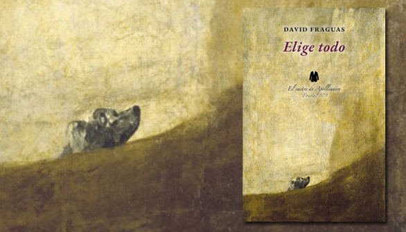 Elige todo , de David Fraguas: un compendio de la naturaleza humana