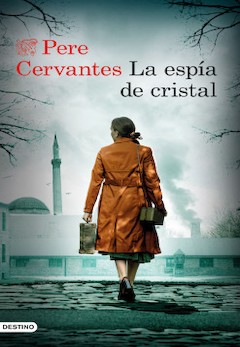 Pere Cervantes. La espía de cristal