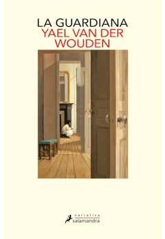 Yael van der Wouden: La guardiana