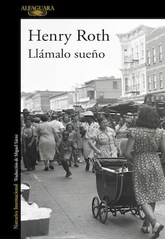 Henry Roth: Llámalo sueño