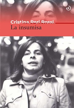 Cristina Peri Rossi: La insumisa