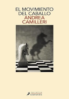 Andrea Camilleri: El movimiento del caballo
