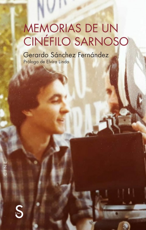 Portada del libro de Gerardo Sánchez Memorias de un cinéfilo Sarnoso (Sílex ediciones).