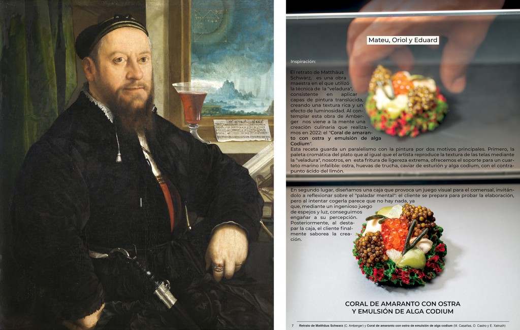 ‘Retrato de Matthäus Schwarz’ de Cristoph Amberger (izda.), que ha servido de inspiración para la elaboración del plato de ‘Coral de amaranto’ por los chefs de Disfrutar (dcha.). (Foto: ECNG)