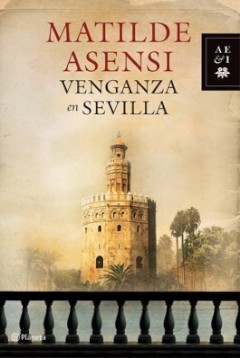 Matilde Asensi regresa con Venganza en Sevilla
