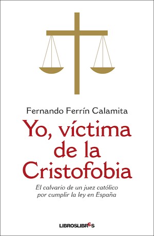 Portada del libro Yo, víctima de la cristofobia