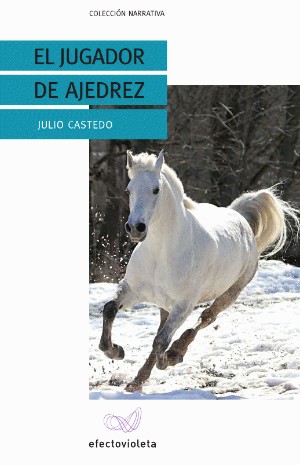 Portada del nuevo libro de Julio Castedo, El jugador de ajedrez, publicado por Efecto Violeta