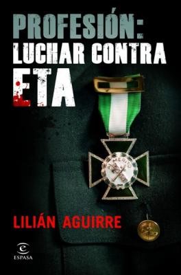Portada del libro Profesión: luchar contra ETA.