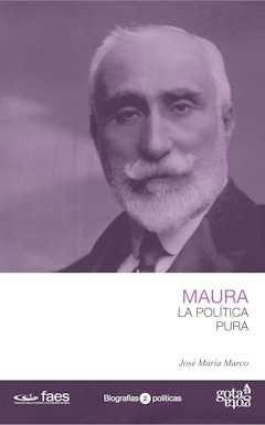 'Maura. La política pura', de José María Marco.